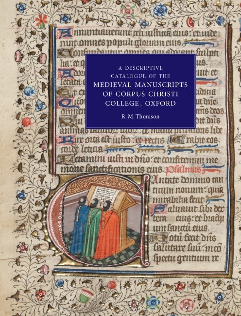 Book cover image for A Descriptive Catalogue of the Medieval Manuscripts of Corpus Christi College, Oxford ISBN: 9781843842842